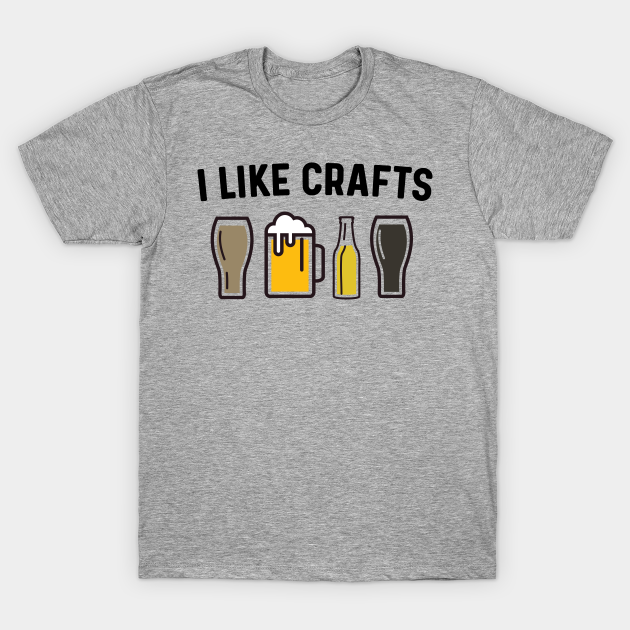 i like crafts beer shirt