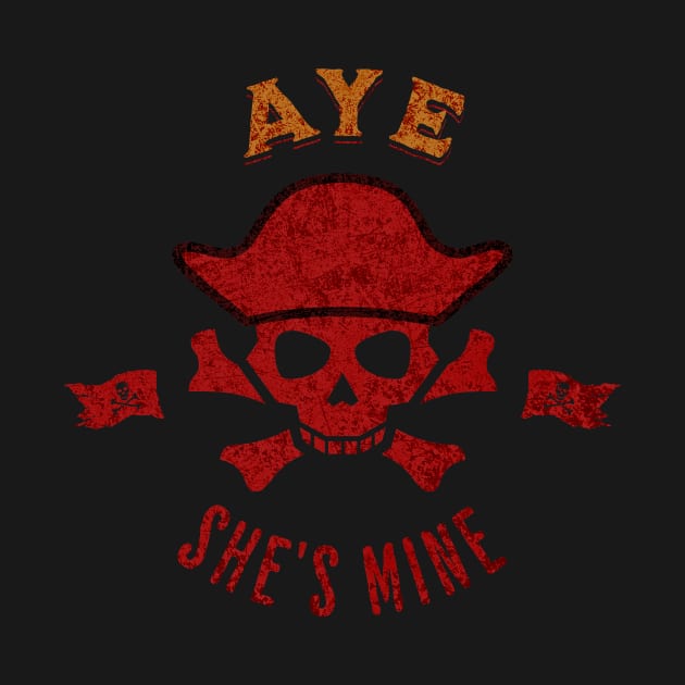 Funny Pirate Retro Red Aye She's Mine by ArtcoZen