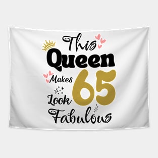 This Queen Makes 65 Look Fabulous 65Th Birthday Tapestry