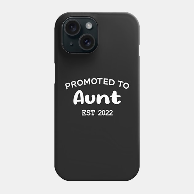 Promoted To Aunt Est 2022 Phone Case by TrendyStitch