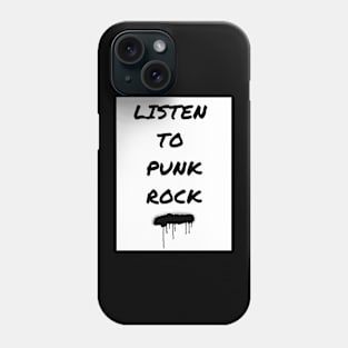 Listen to Punk Rock Phone Case