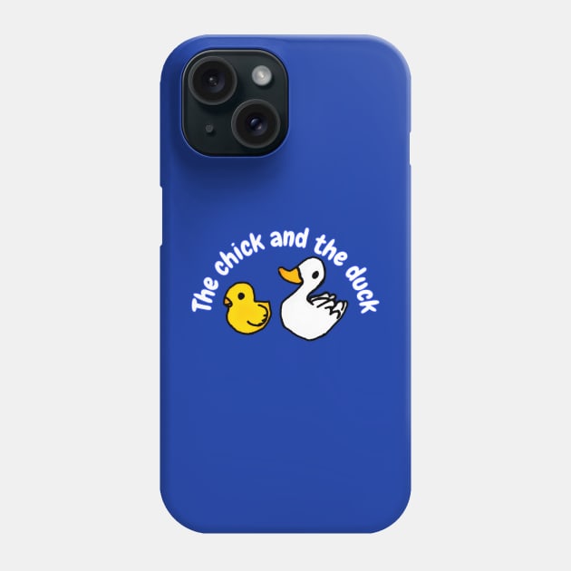 The chick  and the duck Phone Case by Fantasticallyfreaky