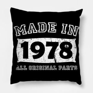 Made 1978 Original Parts Birthday Gifts distressed Pillow