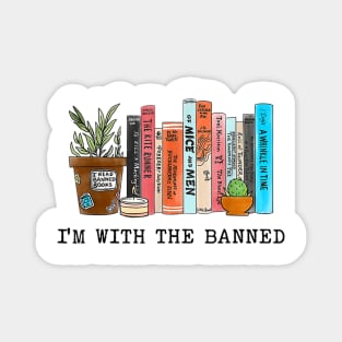 I'm With The Banned Reading Book, Banned Book , Reading Lover Gift For Librarian,book lover, floral book, Magnet