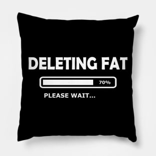 Workout - deleting fat please wait Pillow