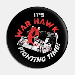 It's War Hawk Fighting Time! Pin