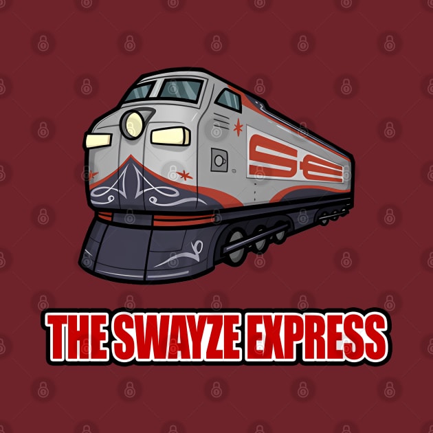 The Swayze Express by THRILLHO