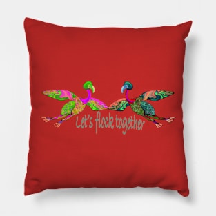 Let's Flock Together Pillow