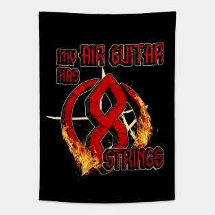 My Air Guitar Has 8 Strings Tapestry