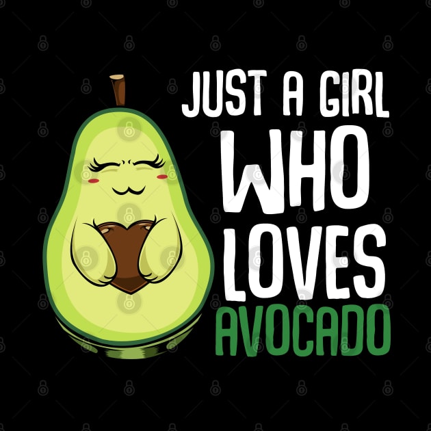 Avocado - Just A Gril Who Loves Avocado by Lumio Gifts