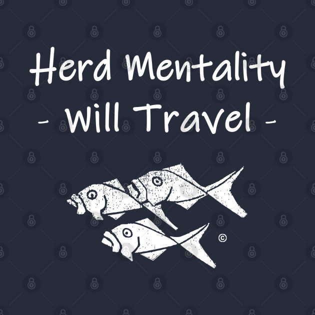 Herd Mentality Will Travel by The Witness