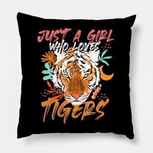 Just A Girl Who Loves Tigers Tiger Pillow