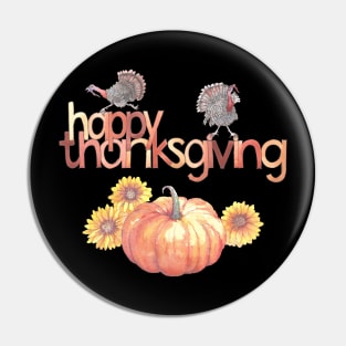 Happy Thanksgiving - Fall Vibes - Turkey, Pumpkin, Sunflowers Pin