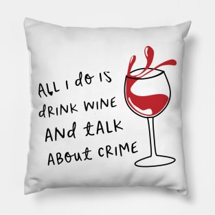 Wine and Crime Pillow
