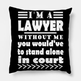 Lawyer lawyer court prison WItz saying Pillow