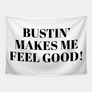 Bustin Makes Me Feel Good funny-movie-quote Tapestry