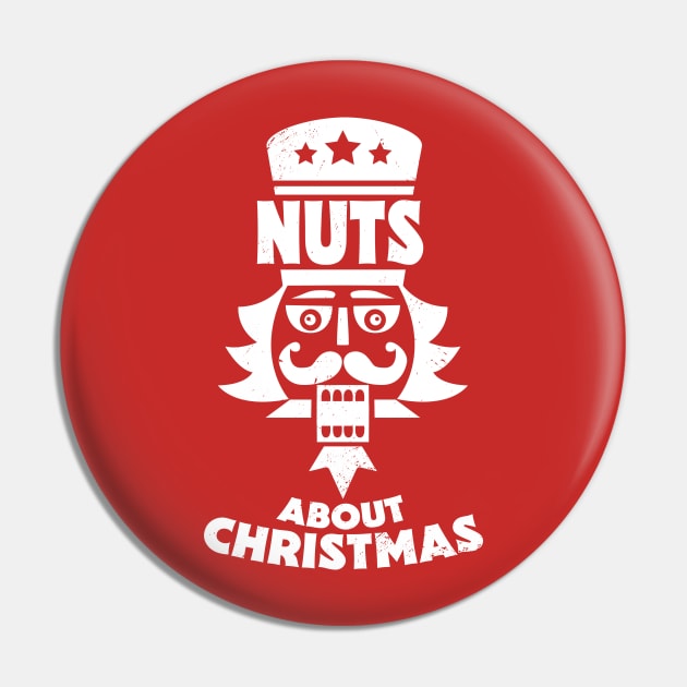 Nuts About Christmas // Funny Christmas Nutcracker Pin by SLAG_Creative