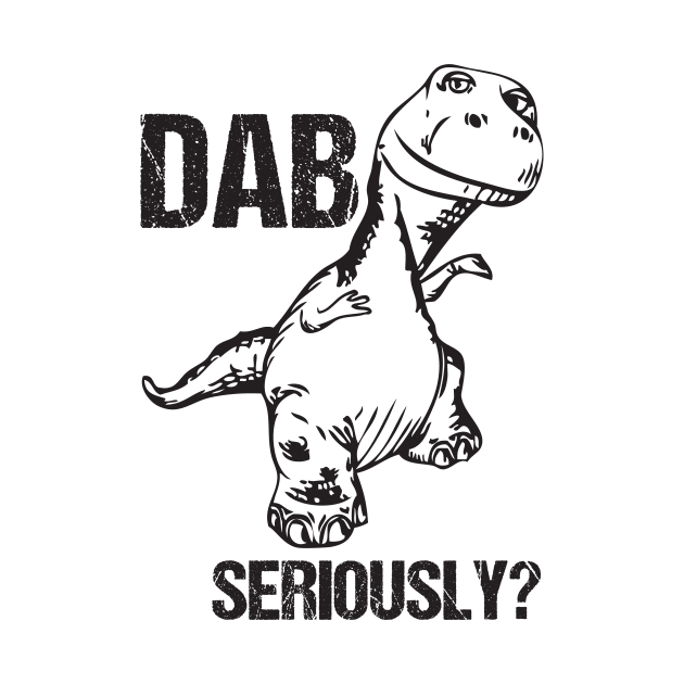 Dab... Seriously? Funny T-Rex Dinosaur Dabbing Joke by Xeire