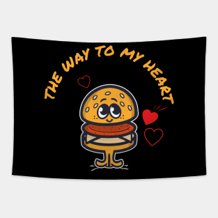 The Way to My Heart Is Burger Funny Joke Valentines Day Tapestry