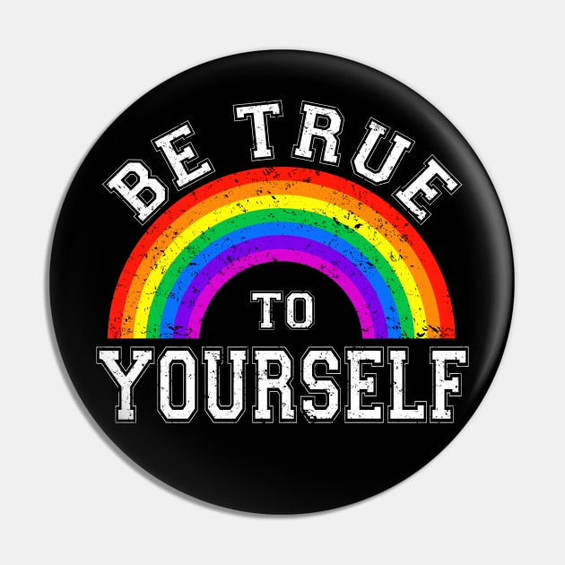 Be True To Yourself | Retro Rainbow Pin by jpmariano