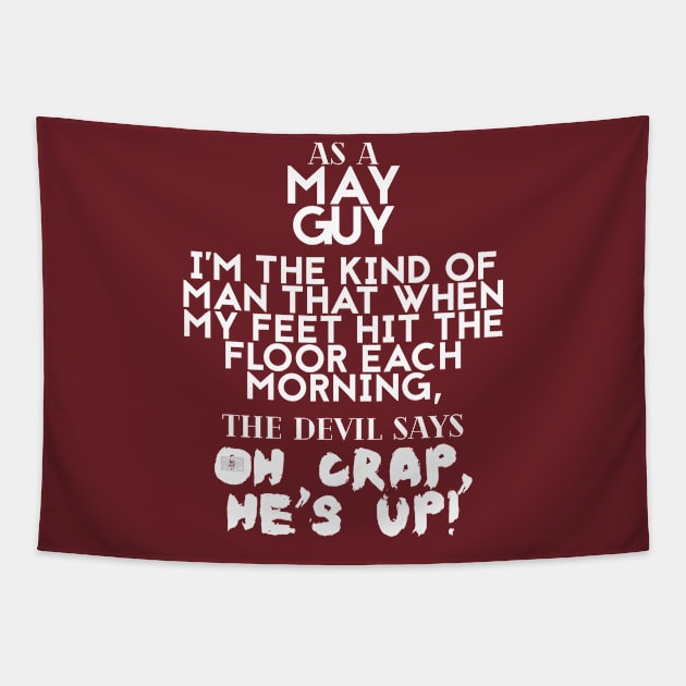 Cool Funny MAY Guy Man Devil Crap Birth Month Tapestry by porcodiseno