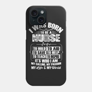 I Was Born To Be A Nurse Phone Case