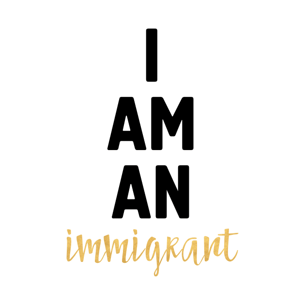 I Am an Immigrant by deificusArt
