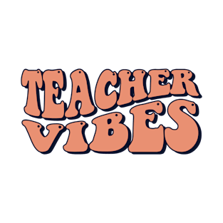 teacher vibes T-Shirt