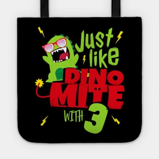 Just like Dino Mite with 3 I Birthday Boys Girls gift Tote
