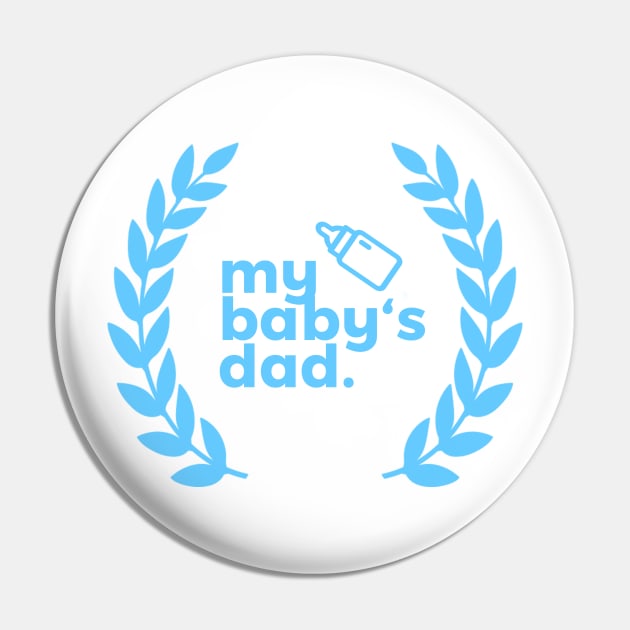 My Baby's Dad Pin by visualspinner