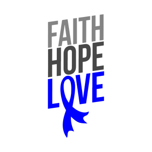 Faith Hope Love | Colorectal Cancer Awareness T-Shirt