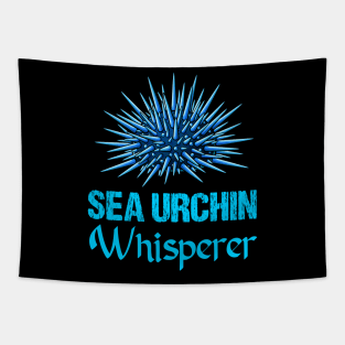 Sea urchin Whisperer Funny & humor Sea urchins Cute & Cool Art Design Lovers Tapestry