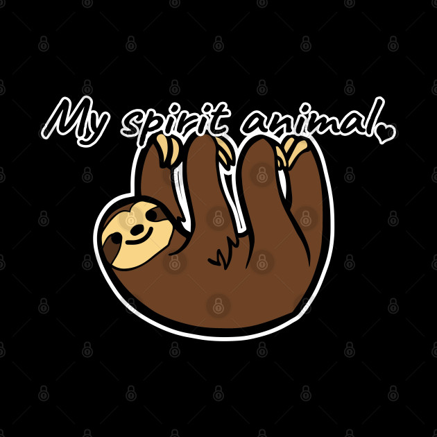 My spirit animal is a sloth - Sloth - Phone Case