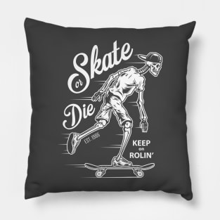 Skate or Die Skeleton Keep on Rollin Pillow