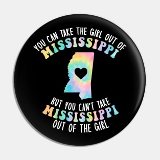 You Can Take The Girl Out Mississippi Apparel State Family Pin