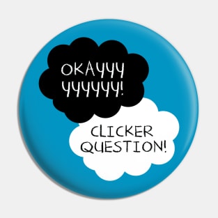 Maybe Clicker Questions will be Our Always. Pin