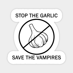 Stop the galic, save the vampires Magnet
