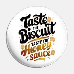 Taste the biscuit taste the honey sauce Pin