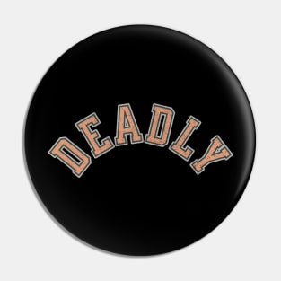 Deadly Pin