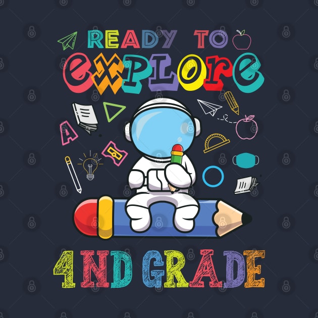 Ready to Explore 4nd Grade Astronaut Back to School by Gaming champion