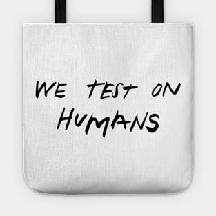 we test on humans Tote