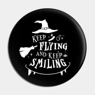 Keep flying and keep smiling Pin