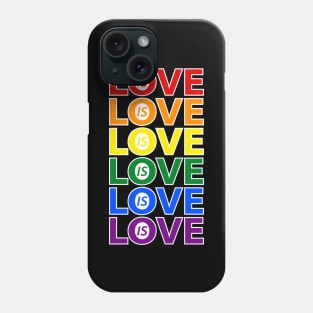 Rainbow Love is Love LGBTQ Pride Phone Case