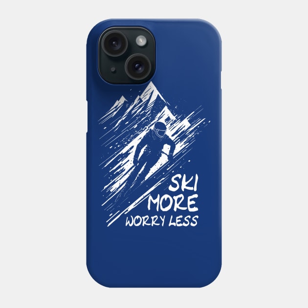 Ski More Worry Less - Skiing Quote Phone Case by TMBTM