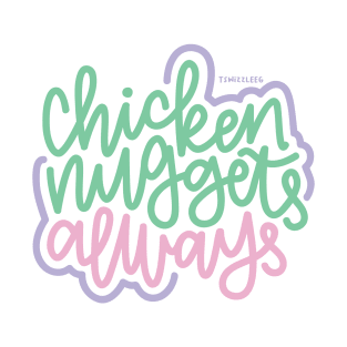 Chicken Nuggets Always - Mint/Pink/Purple T-Shirt