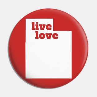 Utah - Live Love Utah Pin