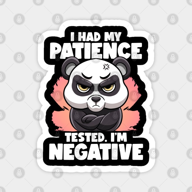 I Had My Patience Tested I'm Negative Panda Fluent Sarcasm Magnet by MerchBeastStudio