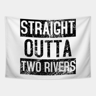 Straight Outta Two Rivers Distressed. Tapestry