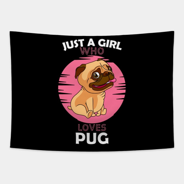 Just a Girl Who Loves PUG Tapestry by Boba Art Store