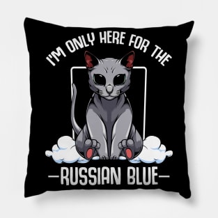 I'm Only Here For The Russian Blue - Cute Kawaii Cats Pillow